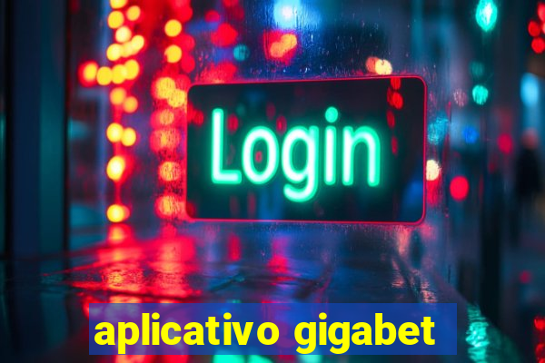 aplicativo gigabet